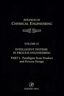 Intelligent Systems in Process Engineering, Part I