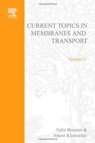 Current Topics in Membranes &amp; Transport, Volume 11