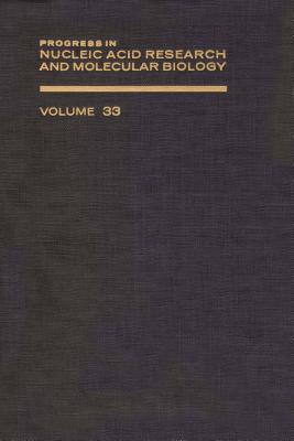 Progress in Nucleic Acid Research and Molecular Biology, Volume 33