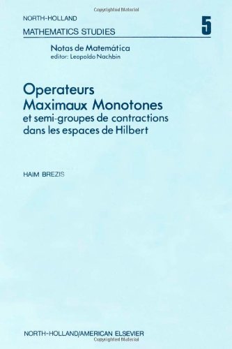 Opérateurs Maximaux Monotones Et Semi-Groupes de Contractions Dans Les Espaces de Hilbert