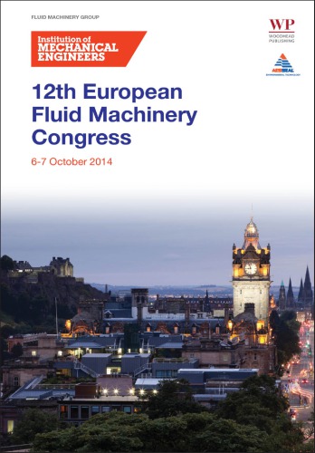 12th European Fluid Machinery Congress : Caledonian Hotel, Edinburgh, Scotland, 6-7 October 2014.