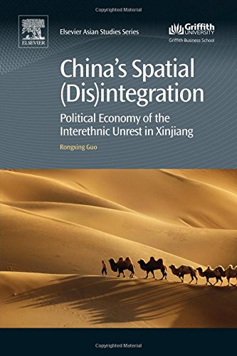 China's Spatial (Dis)integration : Political Economy of the Interethnic Unrest in Xinjiang.