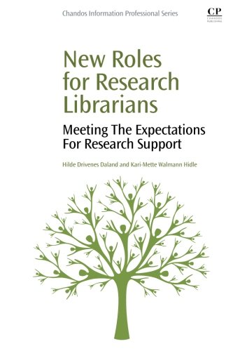 New Roles for Research Librarians : Meeting the Expectations for Research Support