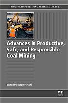 Advances in productive, safe, and responsible coal mining