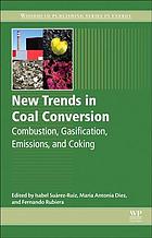 New trends in coal conversion : combustion, gasification, emissions, and coking