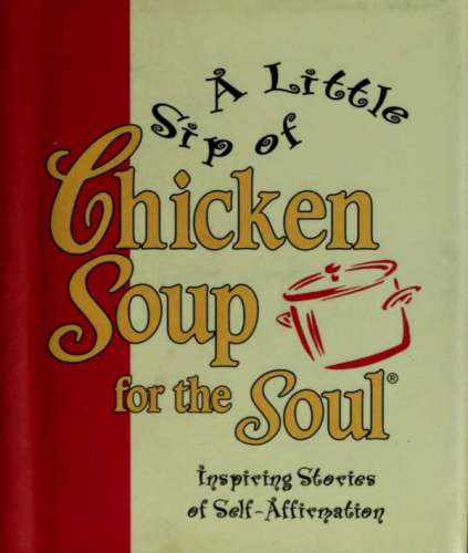 A Little Sip Of Chicken Soup Forthe Soul