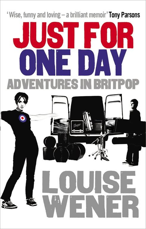 Just for One Day: Adventures in Britpop