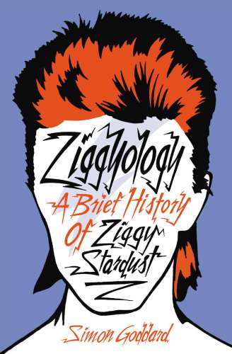 Ziggyology : a brief history of Ziggy Stardust