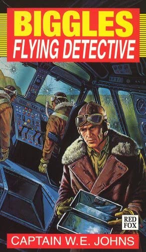 Biggles: Flying Detective (Red Fox Older Fiction)