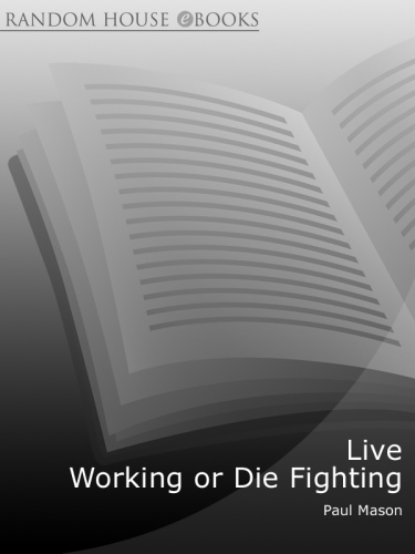 Live Working or Die Fighting