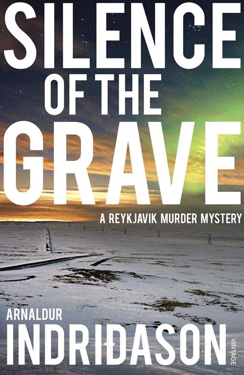 Silence of the Grave: A Reykjavik Murder Mystery