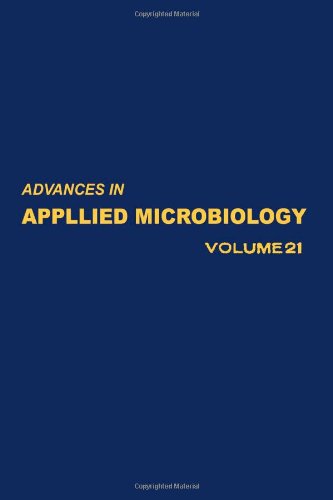 Advances in Applied Microbiology, Volume 21