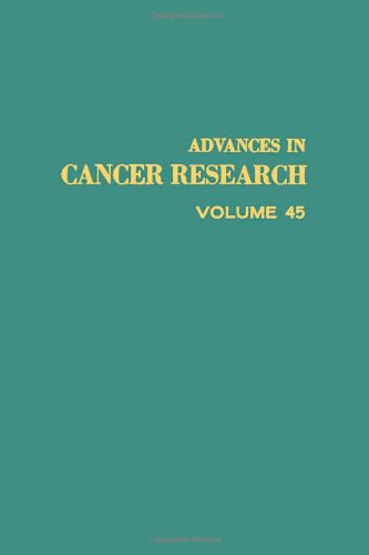 Advances in Cancer Research, Volume 45