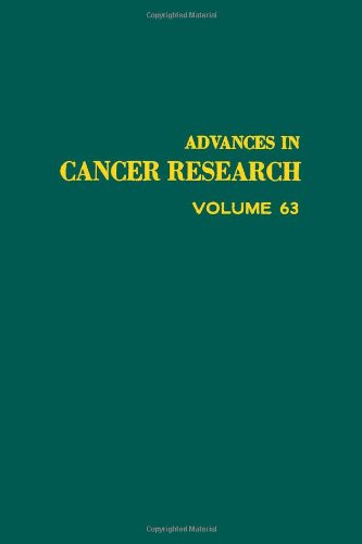 Advances In Cancer Research, Volume 63