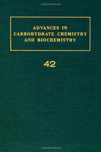 Advances in Carbohydrate Chemistry and Biochemistry, Volume 42