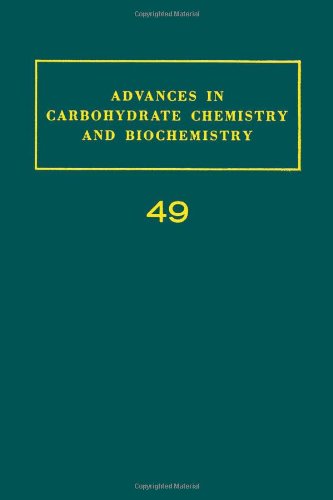 Advances in Carbohydrate Chemistry and Biochemistry, Volume 49