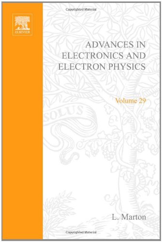 Advances in Electronics and Electron Physics, Volume 29