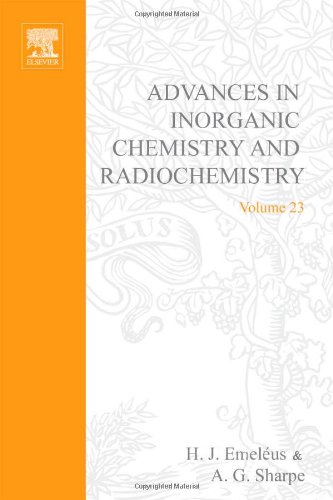 Advances in Inorganic Chemistry and Radiochemistry, Volume 23