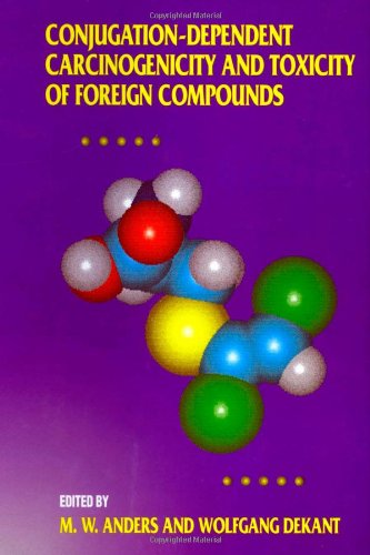 Conjugation-Dependent Carcinogenicity and Toxicity of Foreign Compounds (Volume 27) (Advances in Pharmacology, Volume 27)