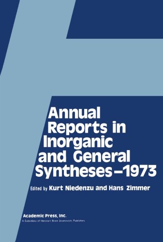 Annual Reports in Inorganic and General Syntheses-1973