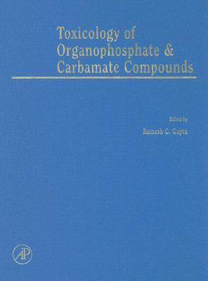 Toxicology of Organophosphate and Carbamate Compounds