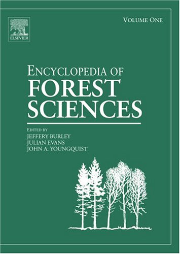 Encyclopedia of Forest Sciences, Four-Volume Set