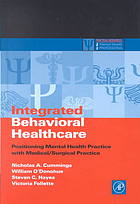 Integrated Behavioral Healthcare: Prospects, Issues, and Opportunities (Practical Resources for the Mental Health Professional)