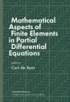 Mathematical Aspects of Finite Elements in Partial Differential Equations