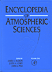 Encyclopedia of Atmospheric Sciences, 1st Edition