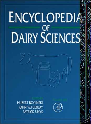 Encyclopedia of Dairy Sciences, Four-Volume Set [With Online Version]