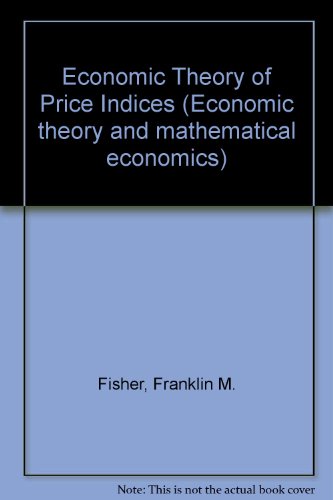 The Economic Theory of Price Indices