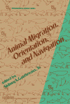 Animal Migration, Orientation and Navigation (Physiological Ecology) (Physiological Ecology)