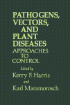 Pathogens, Vectors, and Plant Diseases