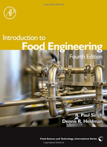 Introduction to Food Engineering, Fourth Edition (Food Science and Technology)