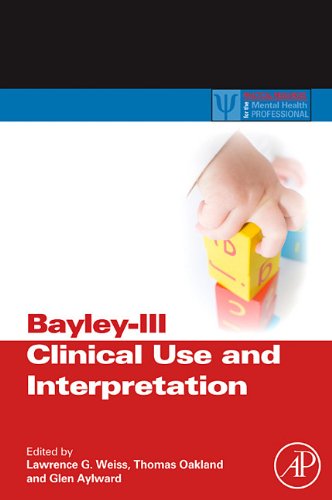 Bayley-III Clinical Use and Interpretation (Practical Resources for the Mental Health Professional)