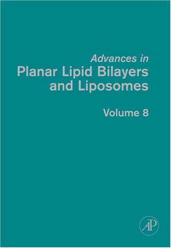 Advances in Planar Lipid Bilayers and Liposomes, Volume 8