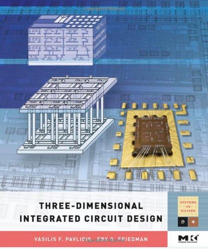 Three-Dimensional Integrated Circuit Design