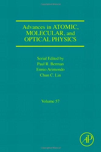 Advances in Atomic, Molecular, and Optical Physics, 57