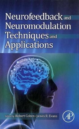 Neurofeedback and Neuromodulation Techniques and Applications