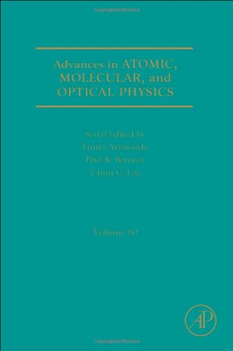 Advances in Atomic, Molecular, and Optical Physics, Volume 60