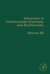 Advances in Carbohydrate Chemistry and Biochemistry, Volume 68