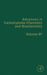 Advances in Carbohydrate Chemistry and Biochemistry, Volume 67