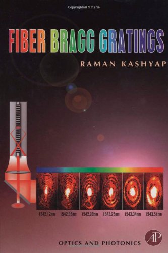 Fiber Bragg Gratings (Optics and Photonics) (Optics and Photonics)