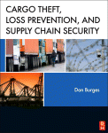 Cargo Theft, Loss Prevention, and Supply Chain Security