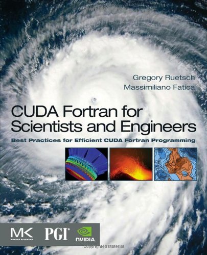 CUDA Fortran for Scientists and Engineers