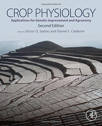 Crop Physiology : Applications for Genetic Improvement and Agronomy