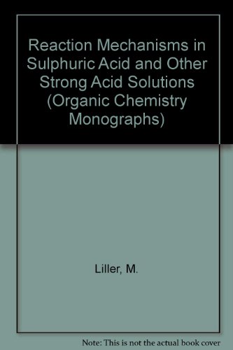 Reaction Mechanisms in Sulphuric Acid and Other Strong Acid Solutions