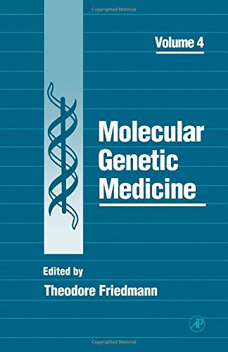 Molecular Genetic Medicine, Volume 4