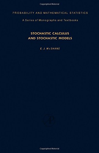 Stochastic Calculus and Stochastic Models