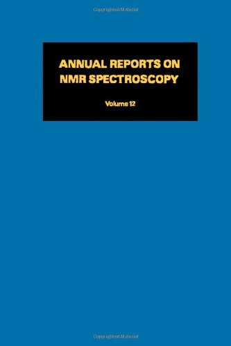 Annual Reports on NMR Spectroscopy, Volume 12